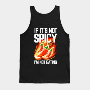 If It's Not Spicy, I'm Not Eating - Pepper Design Tank Top